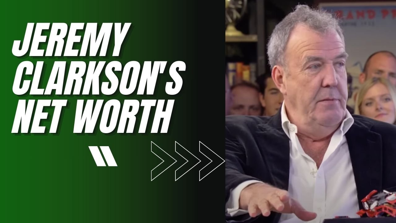 Jeremy Clarkson's net worth